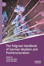 Télécharger le livre :  The Palgrave Handbook of German Idealism and Poststructuralism