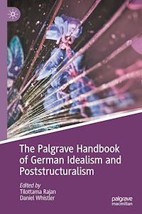 Télécharger le livre :  The Palgrave Handbook of German Idealism and Poststructuralism
