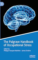 Télécharger le livre :  The Palgrave Handbook of Occupational Stress