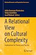 Télécharger le livre :  A Relational View on Cultural Complexity