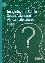 Télécharger le livre :  Imagining the Self in South Asian and African Literatures