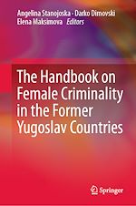 Download this eBook The Handbook on Female Criminality in the Former Yugoslav Countries