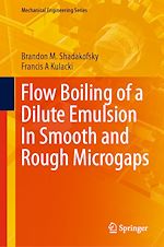Télécharger le livre :  Flow Boiling of a Dilute Emulsion In Smooth and Rough Microgaps