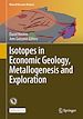 Télécharger le livre :  Isotopes in Economic Geology, Metallogenesis and Exploration
