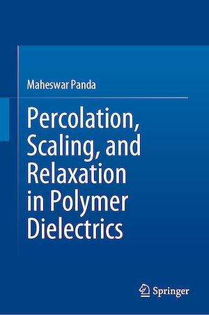 Téléchargez le livre :  Percolation, Scaling, and Relaxation in Polymer Dielectrics