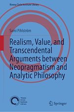 Télécharger le livre :  Realism, Value, and Transcendental Arguments between Neopragmatism and Analytic Philosophy