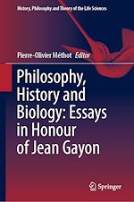 Télécharger le livre :  Philosophy, History and Biology: Essays in Honour of Jean Gayon