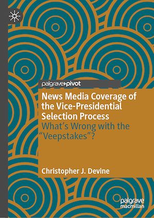 Téléchargez le livre :  News Media Coverage of the Vice-Presidential Selection Process