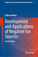 Télécharger le livre :  Development and Applications of Negative Ion Sources