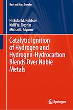 Télécharger le livre :  Catalytic Ignition of Hydrogen and Hydrogen-Hydrocarbon Blends Over Noble Metals