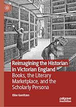 Télécharger le livre :  Reimagining the Historian in Victorian England