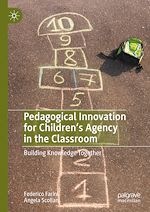 Télécharger le livre :  Pedagogical Innovation for Children's Agency in the Classroom