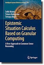 Télécharger le livre :  Epistemic Situation Calculus Based on Granular Computing