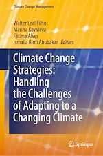 Télécharger le livre :  Climate Change Strategies: Handling the Challenges of Adapting to a Changing Climate