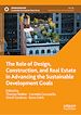 Télécharger le livre :  The Role of Design, Construction, and Real Estate in Advancing the Sustainable Development Goals