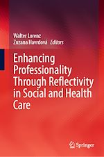 Télécharger le livre :  Enhancing Professionality Through Reflectivity in Social and Health Care
