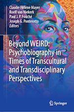 Télécharger le livre :  Beyond WEIRD: Psychobiography in Times of Transcultural and Transdisciplinary Perspectives