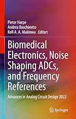 Télécharger le livre :  Biomedical Electronics, Noise Shaping ADCs, and Frequency References