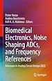 Télécharger le livre :  Biomedical Electronics, Noise Shaping ADCs, and Frequency References