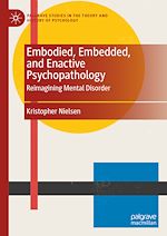 Télécharger le livre :  Embodied, Embedded, and Enactive Psychopathology