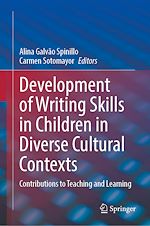 Télécharger le livre :  Development of Writing Skills in Children in Diverse Cultural Contexts