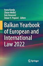 Télécharger le livre :  Balkan Yearbook of European and International Law 2022