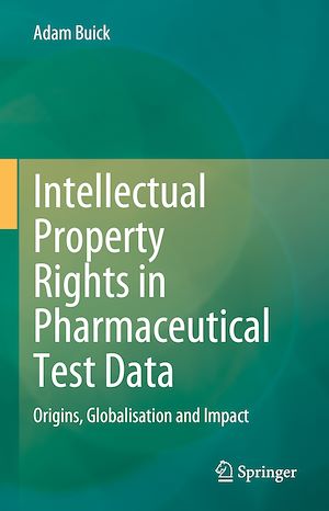 Téléchargez le livre :  Intellectual Property Rights in Pharmaceutical Test Data