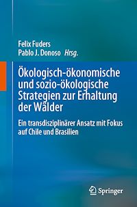 Télécharger le livre :  Ökologisch-ökonomische und sozio-ökologische Strategien zur Erhaltung der Wälder
