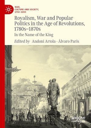 Téléchargez le livre :  Royalism, War and Popular Politics in the Age of Revolutions, 1780s-1870s