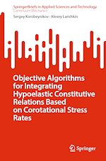 Télécharger le livre :  Objective Algorithms for Integrating Hypoelastic Constitutive Relations Based on Corotational Stress Rates