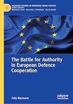 Télécharger le livre :  The Battle for Authority in European Defence Cooperation