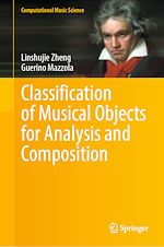 Télécharger le livre :  Classification of Musical Objects for Analysis and Composition