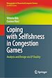 Télécharger le livre :  Coping with Selfishness in Congestion Games