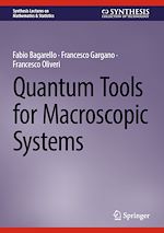 Télécharger le livre :  Quantum Tools for Macroscopic Systems
