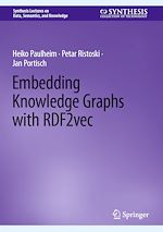 Télécharger le livre :  Embedding Knowledge Graphs with RDF2vec