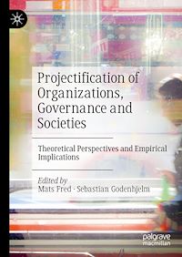 Télécharger le livre :  Projectification of Organizations, Governance and Societies