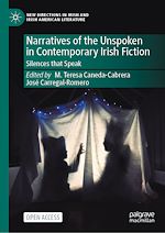 Download this eBook Narratives of the Unspoken in Contemporary Irish Fiction