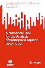 Télécharger le livre :  A Numerical Tool for the Analysis of Bioinspired Aquatic Locomotion