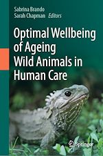 Télécharger le livre :  Optimal Wellbeing of Ageing Wild Animals in Human Care