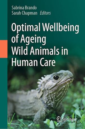 Téléchargez le livre :  Optimal Wellbeing of Ageing Wild Animals in Human Care