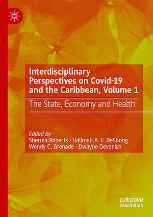 Téléchargez le livre :  Interdisciplinary Perspectives on Covid-19 and the Caribbean, Volume 1