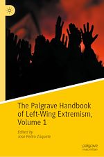 Télécharger le livre :  The Palgrave Handbook of Left-Wing Extremism, Volume 1