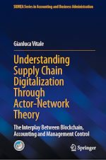 Télécharger le livre :  Understanding Supply Chain Digitalization Through Actor-Network Theory