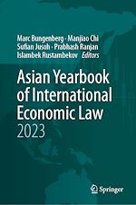 Télécharger le livre :  Asian Yearbook of International Economic Law 2023