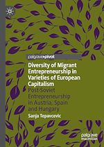 Télécharger le livre :  Diversity of Migrant Entrepreneurship in Varieties of European Capitalism