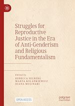 Download this eBook Struggles for Reproductive Justice in the Era of Anti-Genderism and Religious Fundamentalism