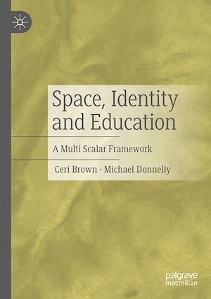 Téléchargez le livre :  Space, Identity and Education