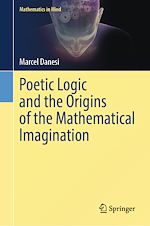 Télécharger le livre :  Poetic Logic and the Origins of the Mathematical Imagination