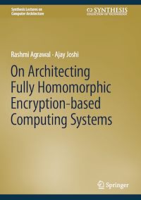 Télécharger le livre :  On Architecting Fully Homomorphic Encryption-based Computing Systems