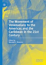 Télécharger le livre :  The Movement of Venezuelans to the Americas and the Caribbean in the 21st Century